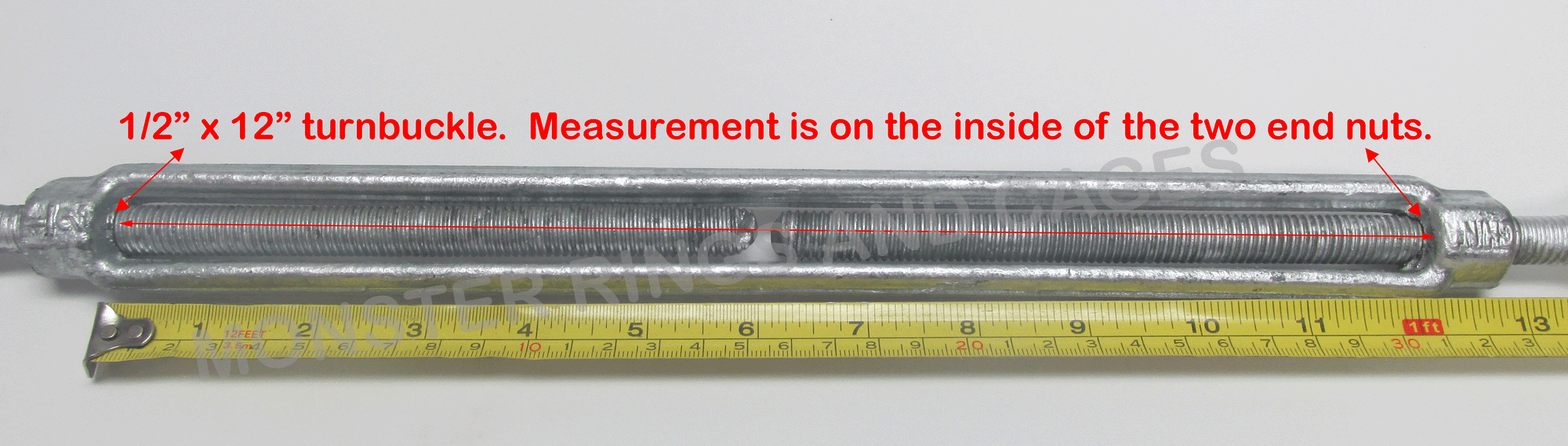 1/2" x 12" hook and hook turnbuckles are available at Monster Rings and Cages with free ground shipping